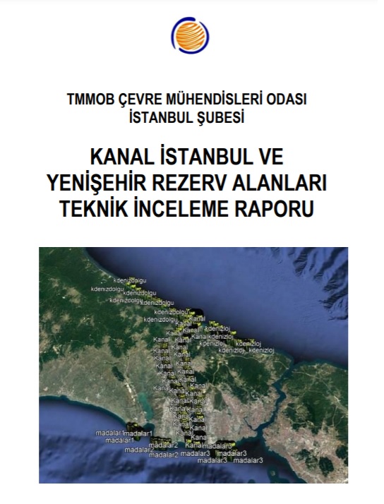 KANAL İSTANBUL VE YENİŞEHİR REZERV ALANLARI TEKNİK İNCELEME RAPORU YAYINLANDI